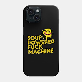 Soup Powered Fuck Machine Funny Gift Phone Case