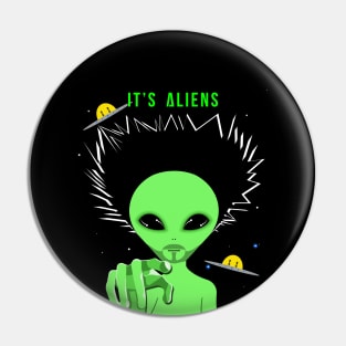 It's Aliens Pin