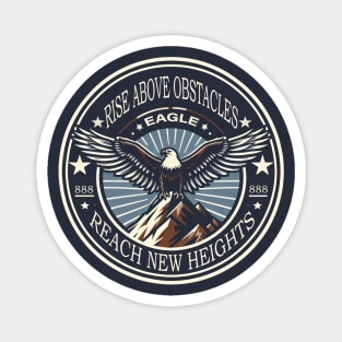 Rise Above Obstacles / Reach New Heights Magnet