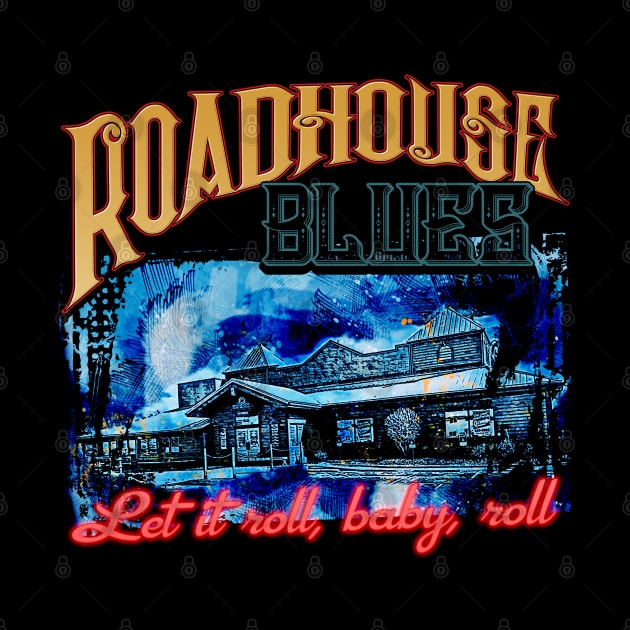 Roadhouse Blues by HellwoodOutfitters