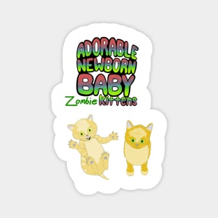 Adorable Newborn Baby Zombie Kittens Magnet