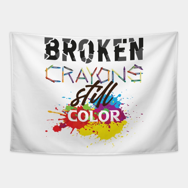 Broken crayons still color!  Hope - Inspirational Quote. Tapestry by Shirty.Shirto