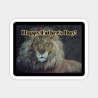 Happy Father's Day with a lion, king of the jungle Magnet