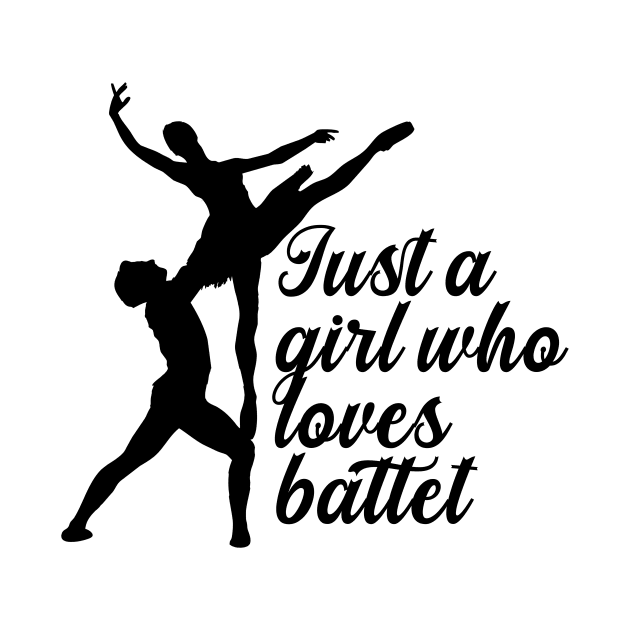 Just a Girl Who Loves Ballet by nextneveldesign