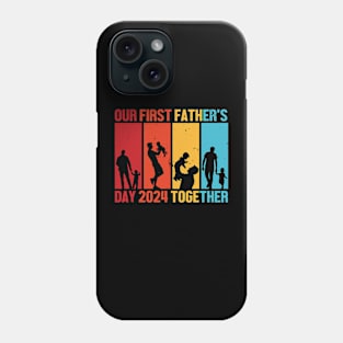 Our First Fathers Day Together 2024 Phone Case