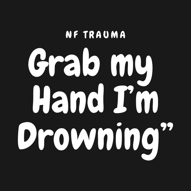 NF Trauma Lyrics Quote by Lottz_Design 