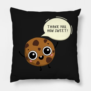 Thank You. How Sweet! - Eye-Catching Graphic Design of a Cute Little Cookie with a Sweet Greeting - Food Character Thank You Card for Students, Kids, Teachers and Pastry Lovers with a Sweet Tooth Pillow