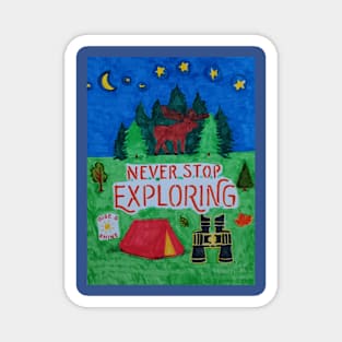 Never Stop Exploring Magnet