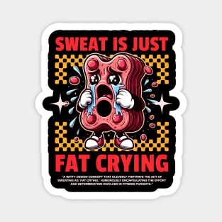 Funny Gym, Sweat  is Just Fat Crying Magnet