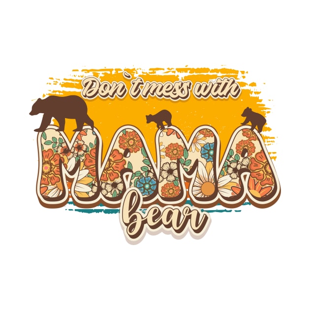 Don't mess with mama bear Cute saying by HomeCoquette