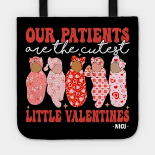 Fun Nicu Nurse Our Patients Are the Cutest Little Valentines Tote