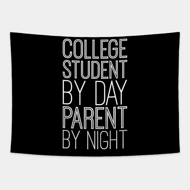 College Student By Day Parent By Night Tapestry by blacklines