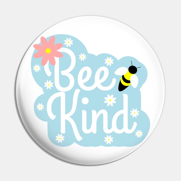 Bee Kind, with Flowers and a Little Bee Pin by DandelionDays