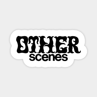 OTHER SCENES Magnet