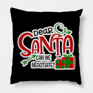 Dear Santa, Can We Negotiate? Pillow