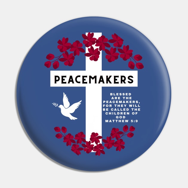 Blessed are the Peacemakers Gospel of Matthew church Pin by Shean Fritts 