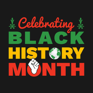 Celebrating Black History Month T-Shirt