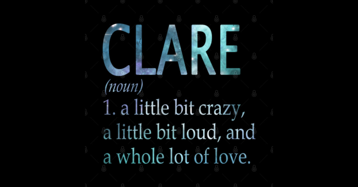 Clare Girl Name Definition Clare TShirt TeePublic
