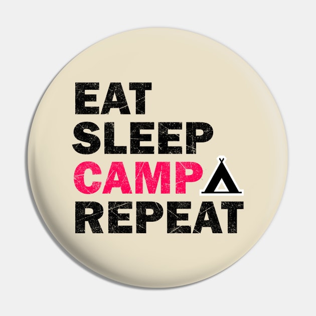 Eat Sleep Camp Repeat - Camping Lovers Gift Pin by stokedstore