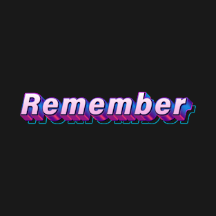 Remember T-Shirt