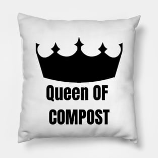 Queen of Compost Pillow