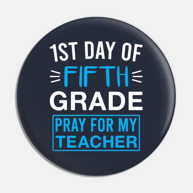 1st Day of Fifth Grade Pray for My Teacher Funny 5th Grade Saying Pin by FOZClothing