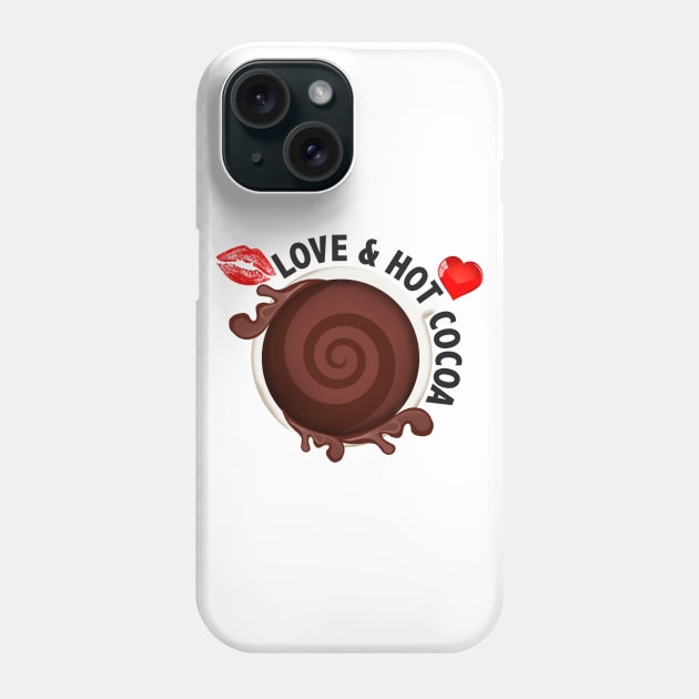 ALL I NEED IS LOVE AND HOT COCOA Phone Case by GOTOCREATE