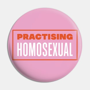 Practising Homosexual - Funny LGBT Meme Pin