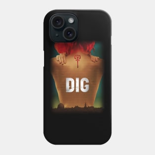 Dig Phone Case