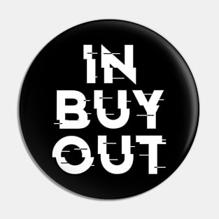 IN-BUY-OUT, FUNNY Pin