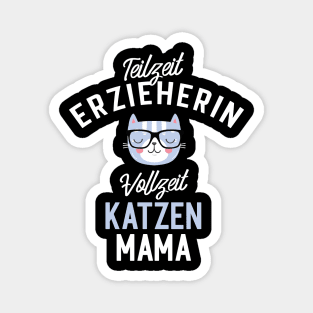 Teilzeit Erzieherin Vollzeit Katzenmama Magnet