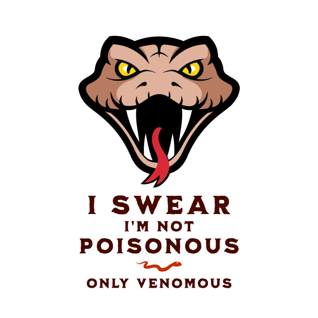 I'm not poisonous, only venomous, funny graphic t-shirt with head of snake. For snake and reptile lovers by Cat In Orbit ®