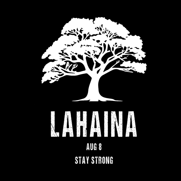 Maui Hawaii Strong Maui Wildfire Lahaina Survivor by everetto