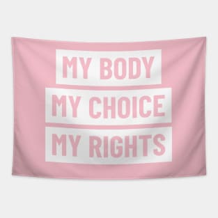 My body, my choice, my rights. Tapestry