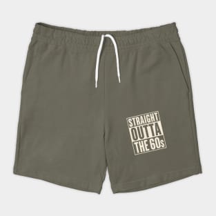 Straight Outta the 60s Shorts