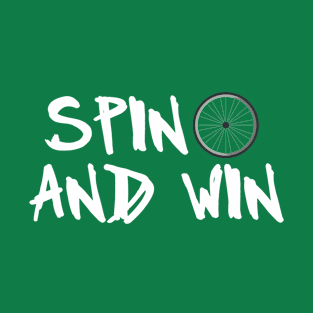 Spin and Win Cycling-Biking Workout Design T-Shirt