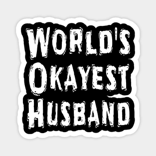 World's Okayest Husband Magnet