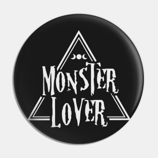 Monster Lover Pin