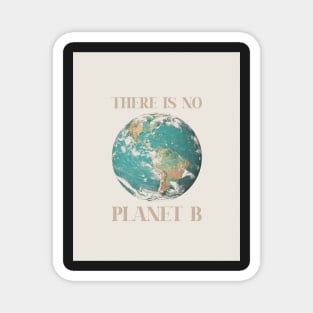 There is no planet B Magnet