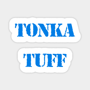 TONKA TUFF Magnet