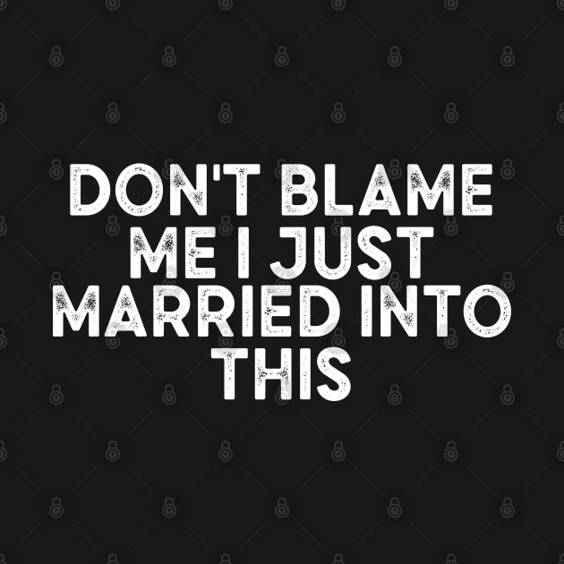 Don't blame me I just married into this by AdelDa