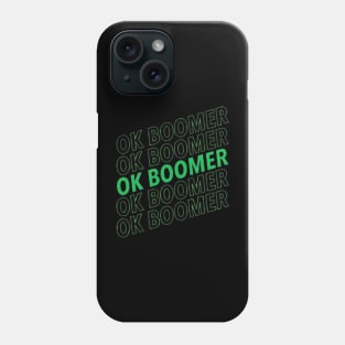 OK BOOMER funny meme Phone Case