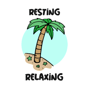 Resting And Relaxing T-Shirt