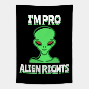 i'm pro alien rights Tapestry