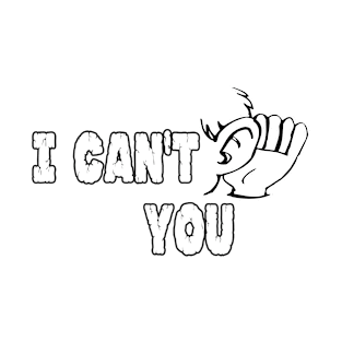 I Can't hear you T shirt | Funny T shirt Gift T-Shirt