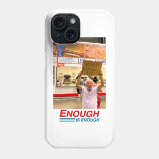 Keep Hot Dogs 1.50 Enough Is Enough Phone Case