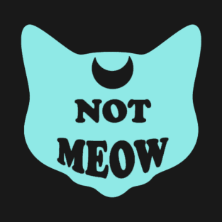 Not Meow (Pastel Blue) T-Shirt