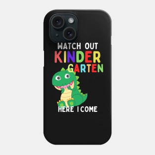 Watch Out Kindergarten Here I Come Phone Case