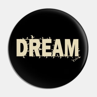 dream Tshirt Pin