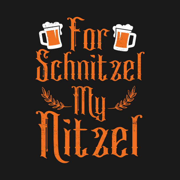For Schnitzel My Nitzel by Eugenex